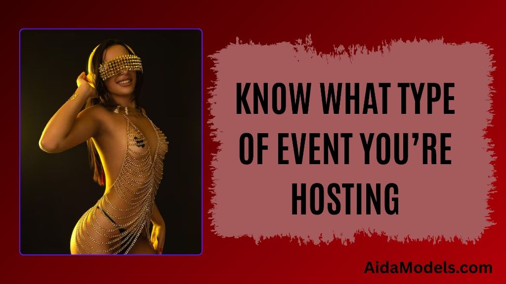 Know What Type of Event You’re Hosting