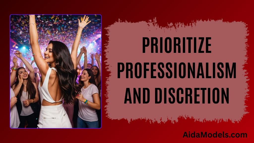 Prioritize Professionalism and Discretion