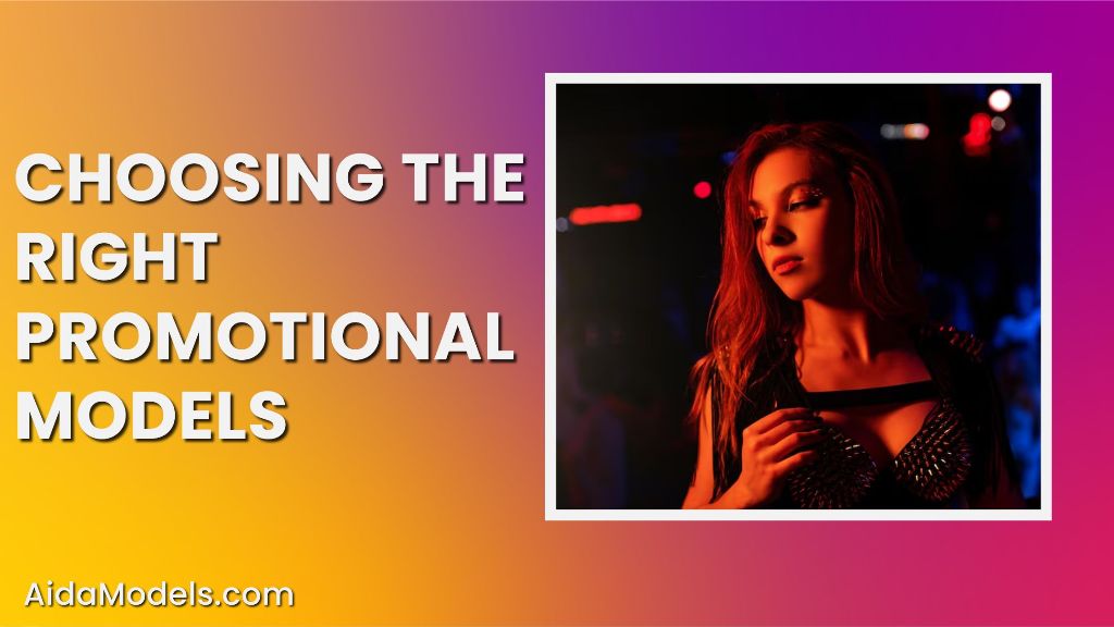 Choosing the Right Promotional Models
