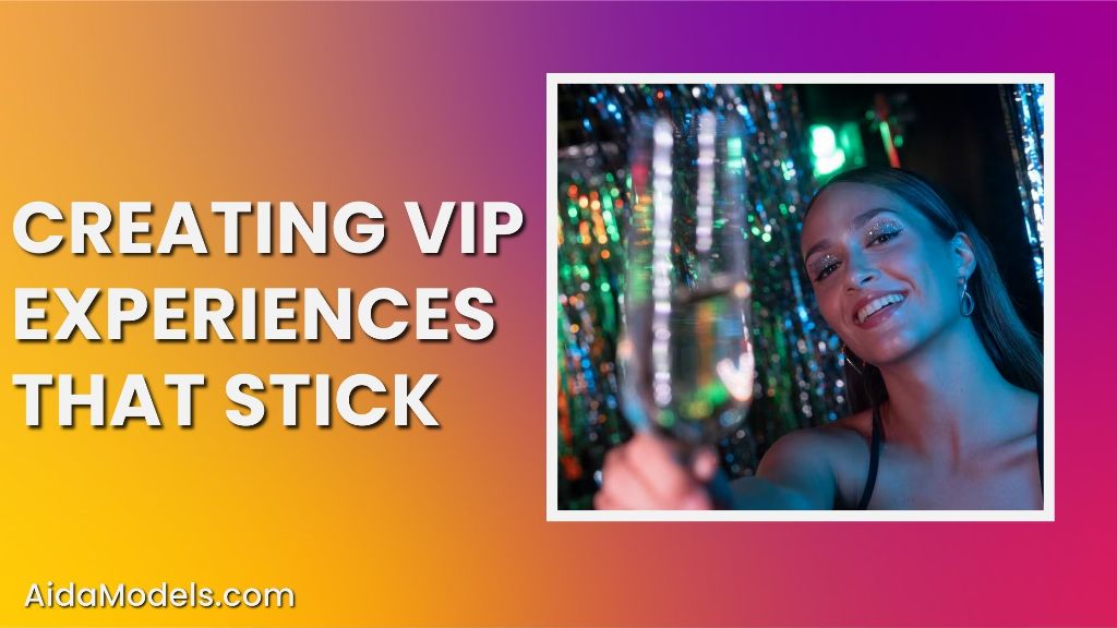 Creating VIP Experiences That Stick